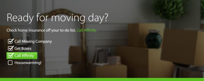 Ready for moving day? Check Home Insurance off your list!